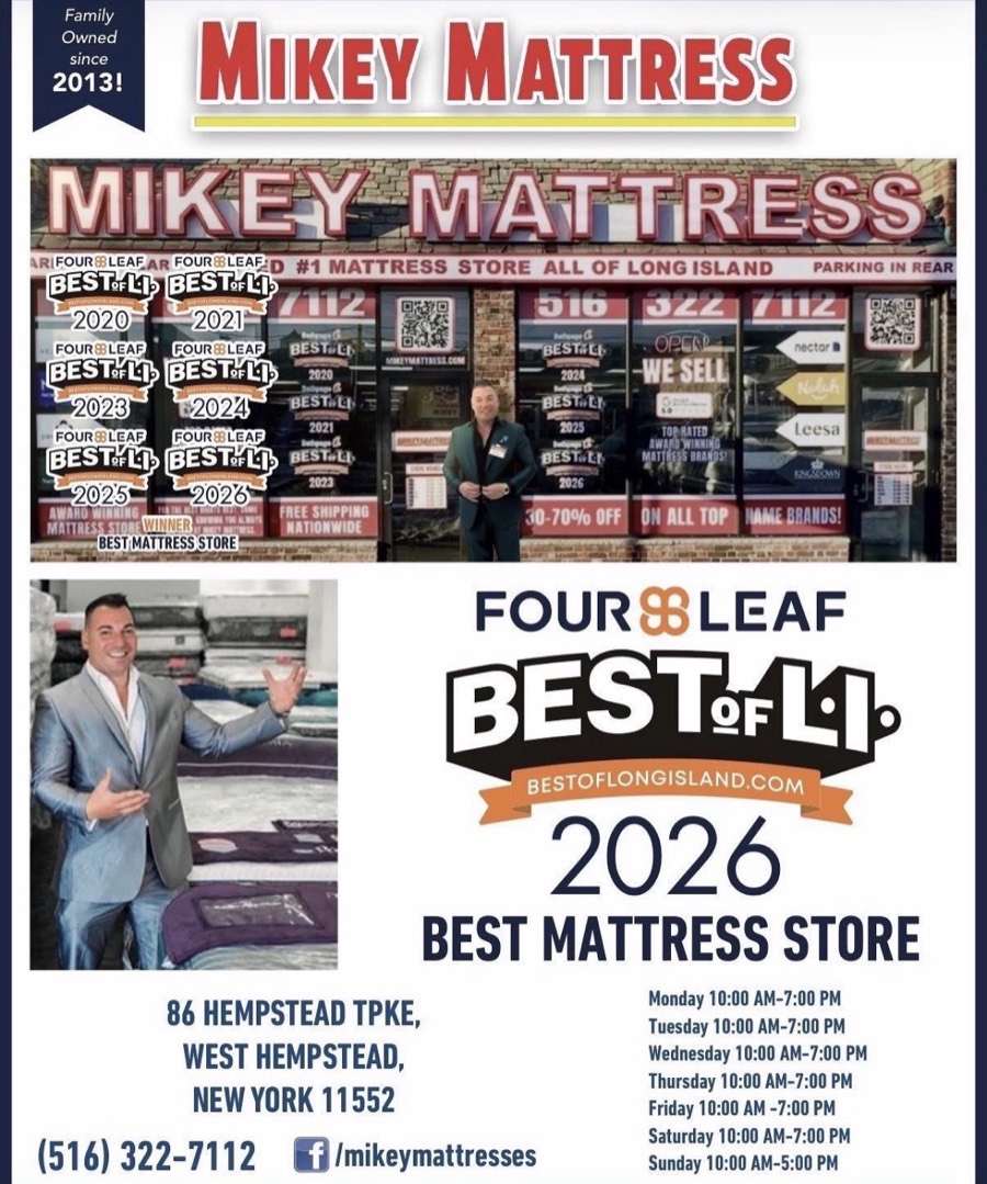Mikey Mattress Best of Long Island flyer — Four Leaf Best of L.I. 2026 Best Mattress Store, the West Hempstead storefront with six years of award badges, and store hours